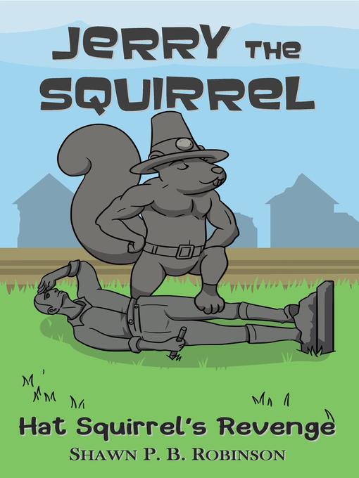 Title details for Jerry the Squirrel by Shawn P. B. Robinson - Available